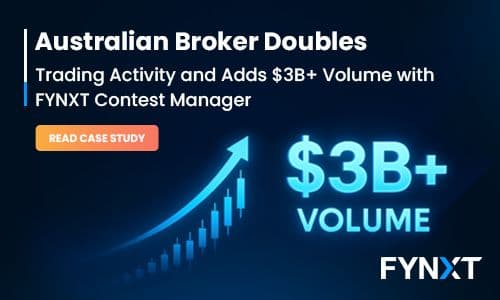 Australian Broker Doubles Trading Activity and Adds $3B+ Volume with FYNXT Contest Manager 