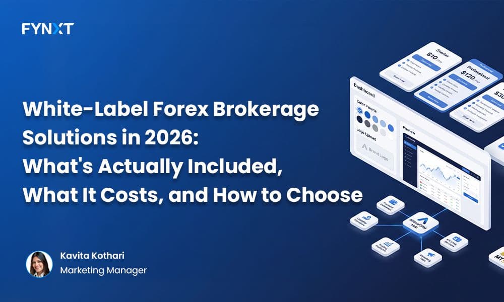 White-Label Forex Brokerage Solutions in 2026: What's Actually Included, What It Costs, and How to Choose