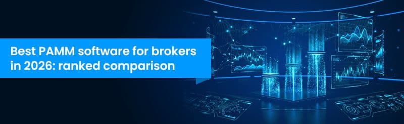 Best PAMM Softwares for Brokers in 2026: Ranked Comparison