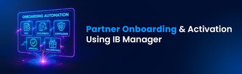 Partner Onboarding & Activation Using IB Manager